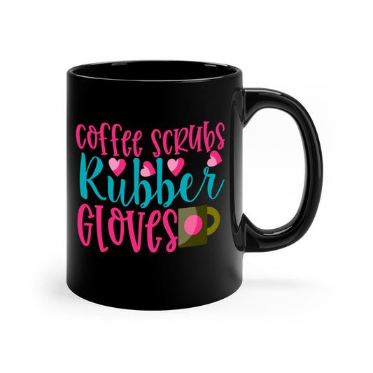 Coffee Scrubs Rubber Gloves Style 391#- nurse-Mug / Coffee Cup